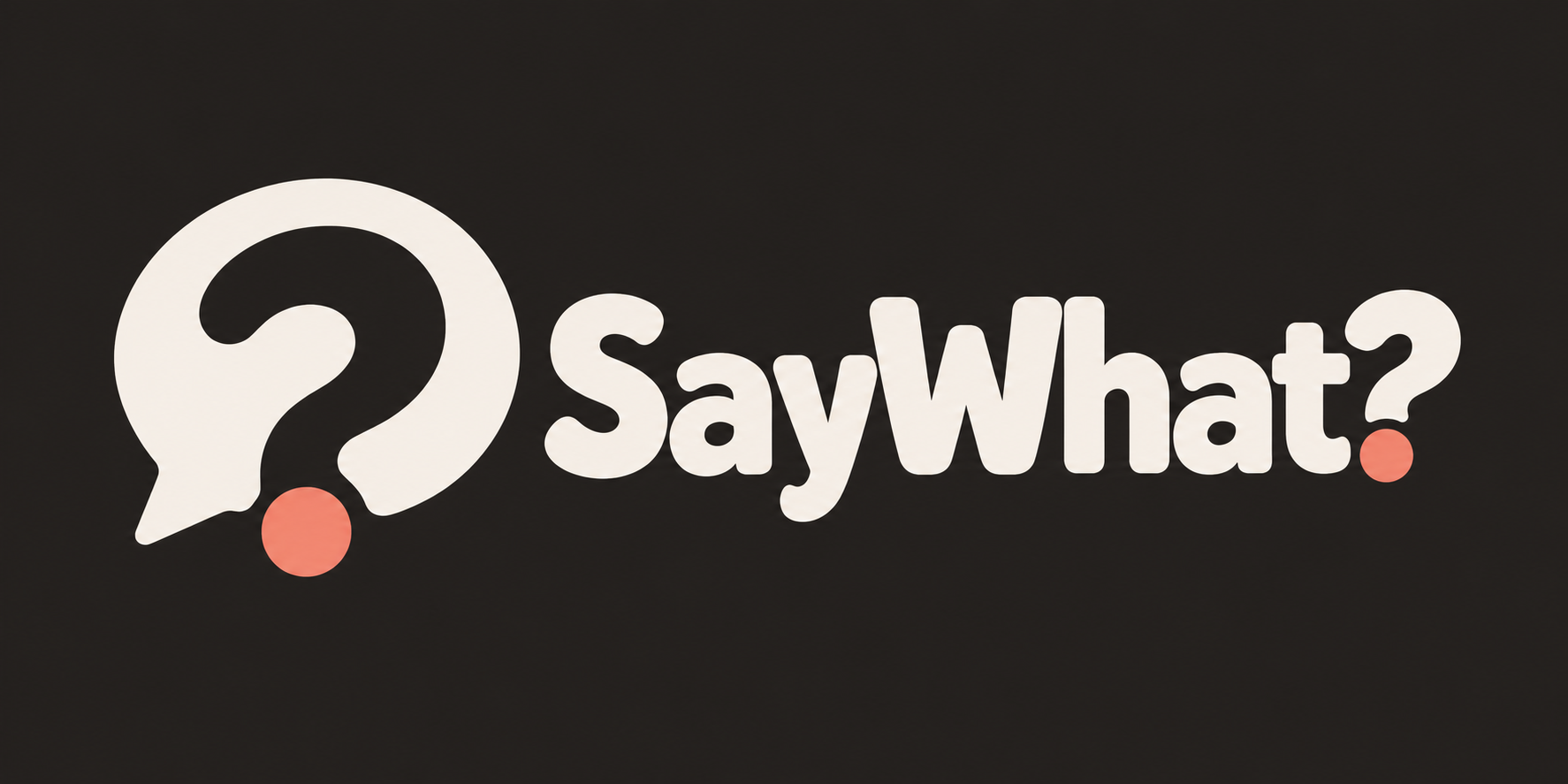 SayWhat?